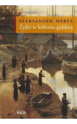 Żydzi w kulturze polskiej - Aleksander Hertz - Ebook - 978-83-942463-0-3
