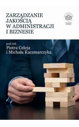 Zarządzanie jakością w administracji i biznesie - Ebook - 978-83-65682-36-9