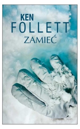 Zamieć - Ken Follett - Ebook - 978-83-7985-071-6