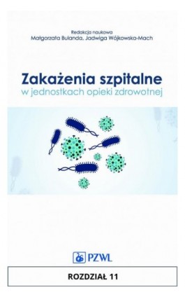 Zakażenia szpitalne w jednostkach opieki zdrowotnej. Rozdział 11 - Monika Bociąga - Jasik - Ebook - 978-83-200-5191-9