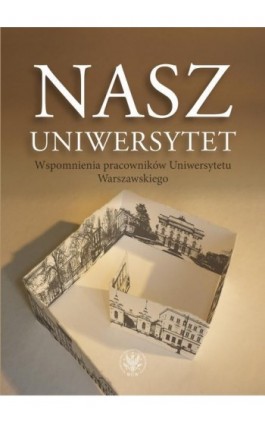 Nasz Uniwersytet - Zofia Boglewska-Hulanicka - Ebook - 978-83-235-2354-3