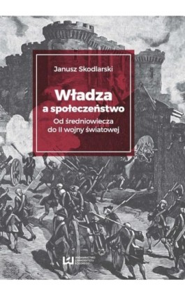 Władza a społeczeństwo? - Janusz Skodlarski - Ebook - 978-83-8088-598-1
