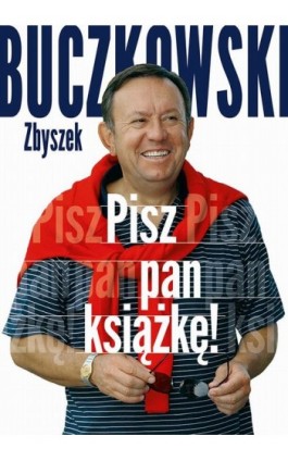 Pisz pan książkę! - Zbigniew Buczkowski - Ebook - 978-83-7758-796-6