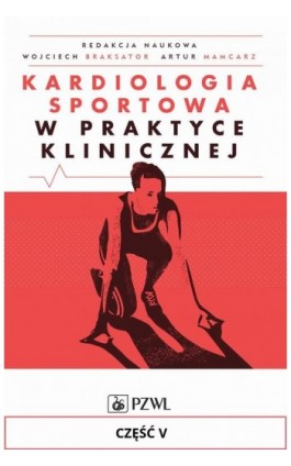 Kardiologia sportowa w praktyce klinicznej. Część V - Ebook - 978-83-200-5238-1