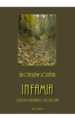 Infamia. Studium prawno-społeczne - Bronisław Łoziński - Ebook - 978-83-8064-386-4