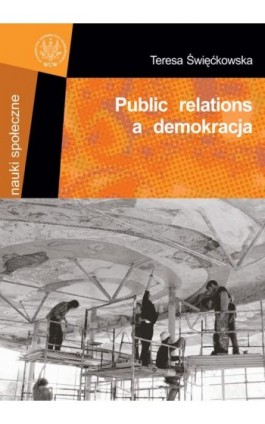 Public relations a demokracja - Teresa Święćkowska - Ebook - 978-83-235-1740-5