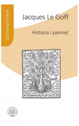 Historia i pamięć - Jacques Le Goff - Ebook - 978-83-235-2662-9