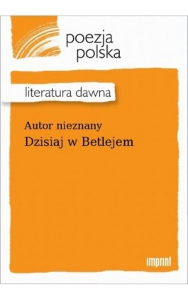 Dzisiaj w Betlejem - Autor nieznany - Ebook - 978-83-270-3988-0