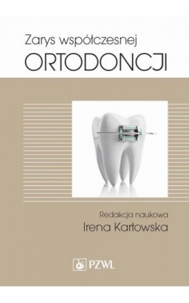 Zarys współczesnej ortodoncji - Irena Karłowska - Ebook - 978-83-200-5242-8
