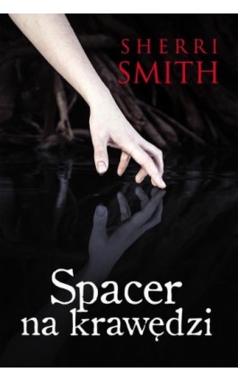 Spacer na krawędzi - Sherri Smith - Ebook - 978-83-276-3071-1