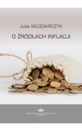 O źródłach inflacji - Julia Włodarczyk - Ebook - 978-83-7875-275-2