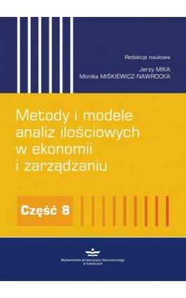 Metody i modele analiz ilościowych w ekonomii i zarządzaniu. Część 8 - Ebook - 978-83-7875-316-2