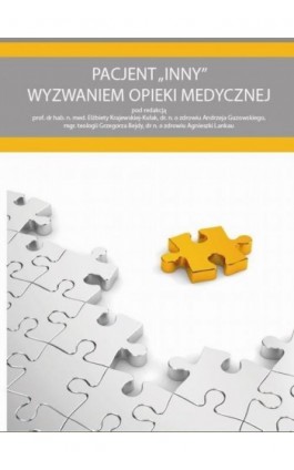 Pacjent INNY wyzwaniem opieki medycznej - Ebook - 978-83-64447-83-9