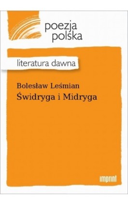 Świdryga i Midryga - Bolesław Leśmian - Ebook - 978-83-270-4012-1
