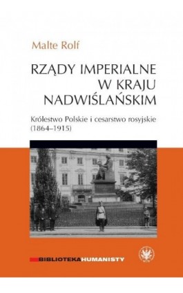 Rządy imperialne w Kraju Nadwiślańskim - Malte Rolf - Ebook - 978-83-235-2588-2