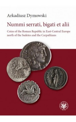 Nummi serrati, bigati et alii - Arkadiusz Dymowski - Ebook - 978-83-235-2478-6