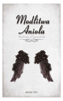 Modlitwa Anioła - Sabina Ogrodnik - Ebook - 978-83-7942-613-3