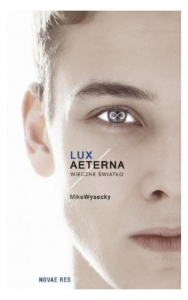 Lux Aeterna. Wieczne światło - Mike Wysocky - Ebook - 978-83-8083-147-6
