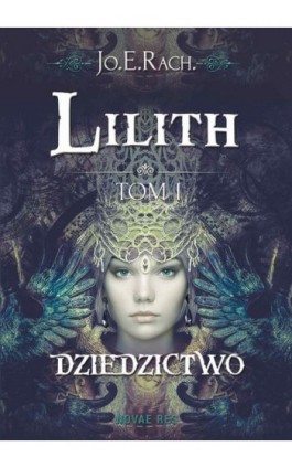 Lilith. Tom I - Dziedzictwo - Jo.E. RACH. - Ebook - 978-83-7942-779-6