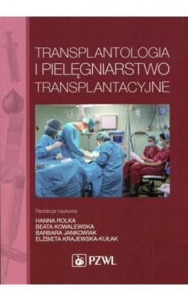 Transplantologia i pielęgniarstwo transplantacyjne - Przemysław Arcimienko - Ebook - 978-83-200-5172-8