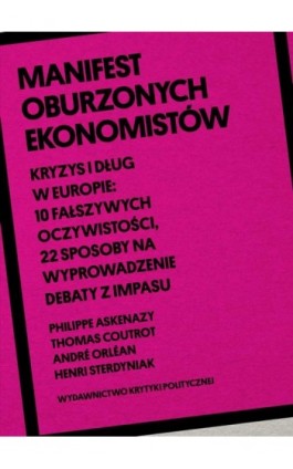 Manifest oburzonych ekonomistów - Philippe Askenazy - Ebook - 978-83-64682-55-1