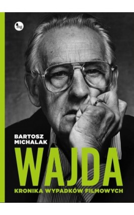 Wajda Kronika wypadków filmowych - Bartosz Michalak - Ebook - 978-83-7779-317-6