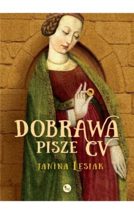 Dobrawa pisze CV - Janina Lesiak - Ebook - 978-83-7779-325-1