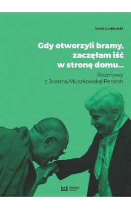 Gdy otworzyli bramy, zaczęłam iść w stronę domu… - Jacek Ladorucki - Ebook - 978-83-8088-270-6