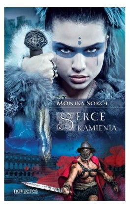 Serce kamienia - Monika Sokół - Ebook - 978-83-7942-126-8