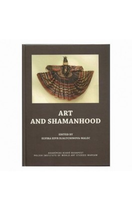 Art and Shamanhood - Elvira Eevr Djaltchinova-Malec - Ebook - 978-83-62737-36-9