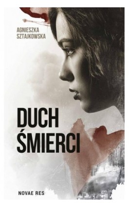 Duch śmierci - Agnieszka Sztajkowska - Ebook - 978-83-8083-420-0