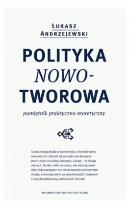 Polityka nowotworowa - Łukasz Andrzejewski - Ebook - 978-83-63855-24-6
