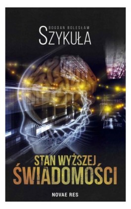 Stan wyższej świadomości - Bogdan Bolesław Szykuła - Ebook - 978-83-8083-468-2