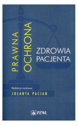 Prawna ochrona zdrowia pacjenta - Jolanta Pacian - Ebook - 978-83-200-5348-7
