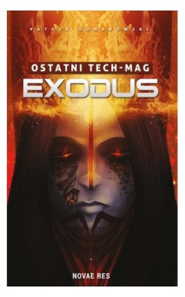 Ostatni TECH-MAG. Exodus - Patryk Romanowski - Ebook - 978-83-7942-872-4