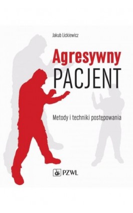 Agresywny pacjent - Jakub Lickiewicz - Ebook - 978-83-200-5349-4