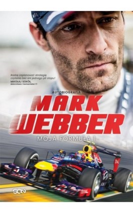 Mark Webber. Moja Formuła 1. Autobiografia - Mark Webber - Ebook - 978-83-7924-725-7