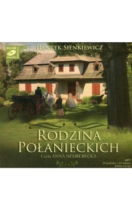 Rodzina Połanieckich - Henryk Sienkiewicz - Audiobook - 978-83-7699-829-9