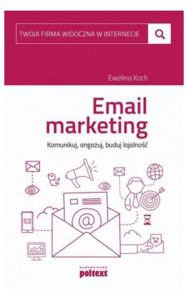 Email marketing - Ewelina Koch - Ebook - 978-83-7561-695-8