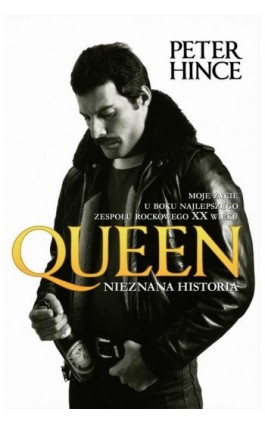 Queen. Nieznana historia - Peter Hince - Ebook - 978-83-63248-09-3