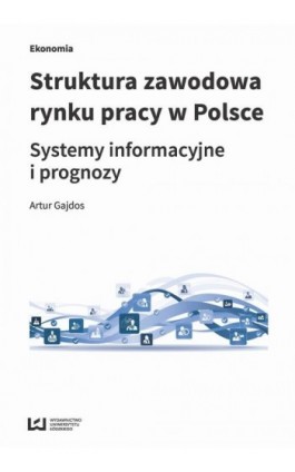Struktura zawodowa rynku pracy w Polsce - Artur Gajdos - Ebook - 978-83-8088-278-2