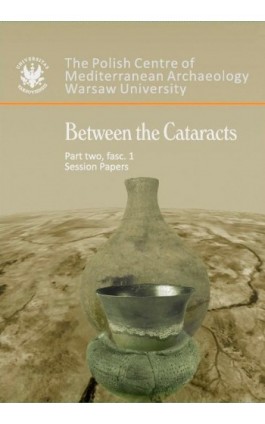 Between the Cataracts. Part 2, fascicule 1: Session papers - Ebook - 978-83-235-3334-4