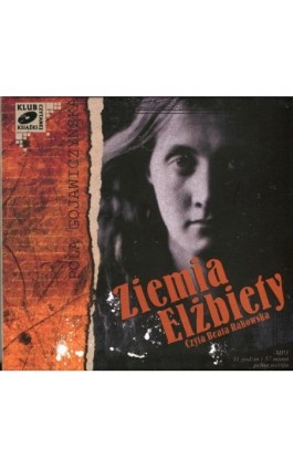 Ziemia Elżbiety - Pola Gojawiczyńska - Audiobook - 978-83-7699-890-9
