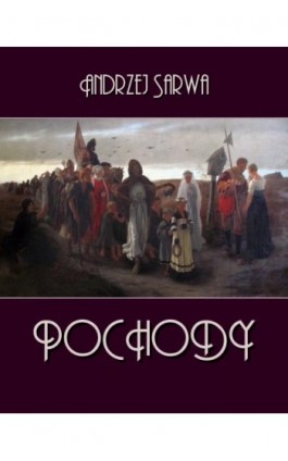 Pochody - Andrzej Sarwa - Ebook - 978-83-7950-230-1