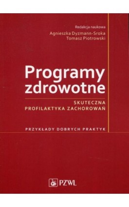Programy zdrowotne - Agnieszka Dyzmann-Sroka - Ebook - 978-83-200-5462-0