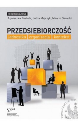 Przedsiębiorczość: jednostka, organizacja, kontekst - Ebook - 978-83-65402-05-9