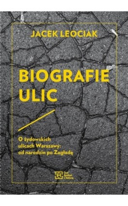 Biografie ulic - Jacek Leociak - Ebook - 978-83-62020-90-4