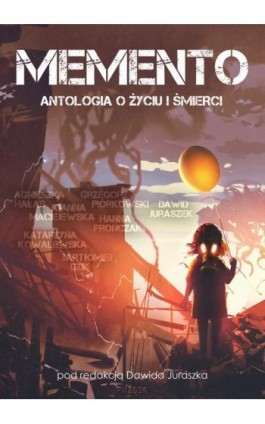 Memento. Antologia o życiu i śmierci - Praca zbiorowa - Ebook - 978-83-7949-227-5