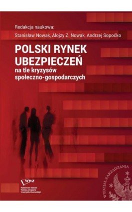 Polski rynek ubezpieczeń na tle kryzysów społeczno-gospodarczych - Ebook - 978-83-65402-34-9