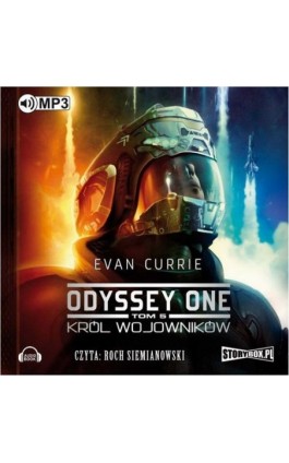 Odyssey One. Tom 5 Król wojowników - Evan Currie - Audiobook - 978-83-7927-879-4